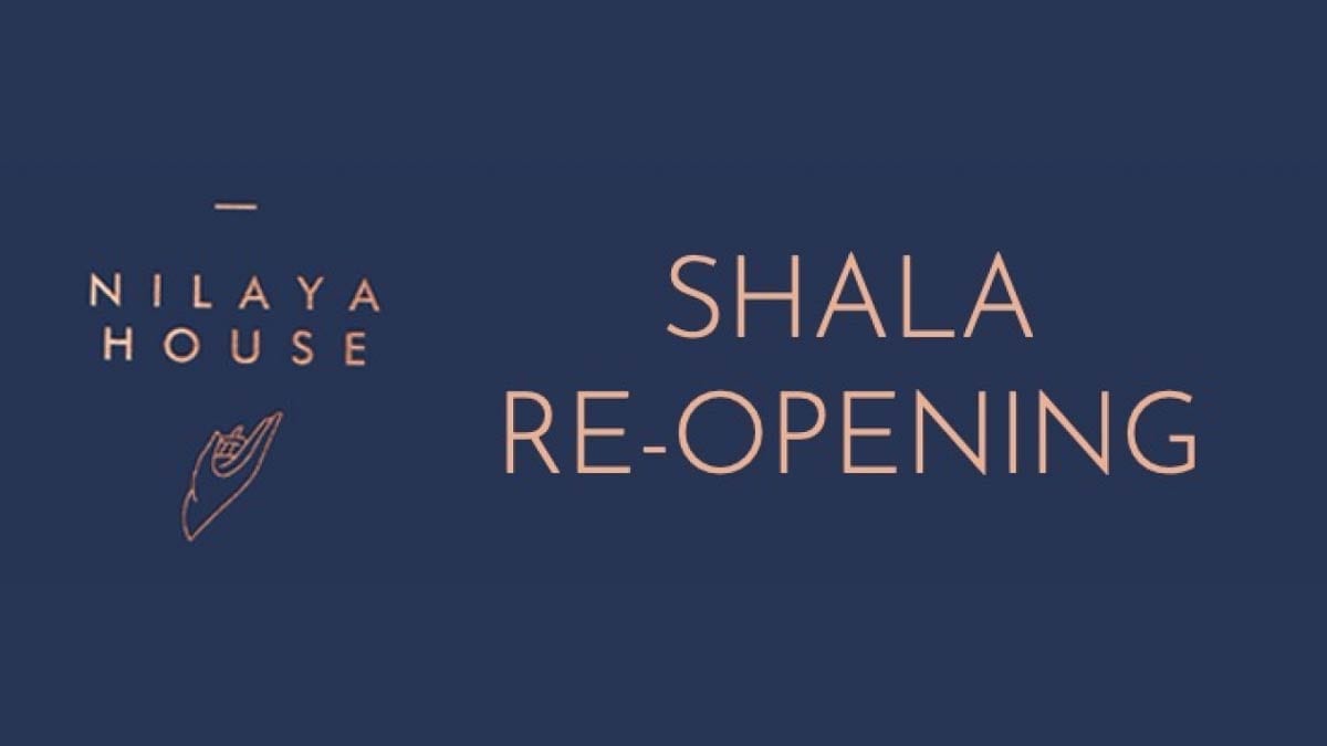 Nilaya House Shala Gradual Re-Opening